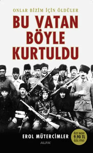 Onlar Bizim İçin Öldüler - Bu Vatan Böyle Kurtuldu