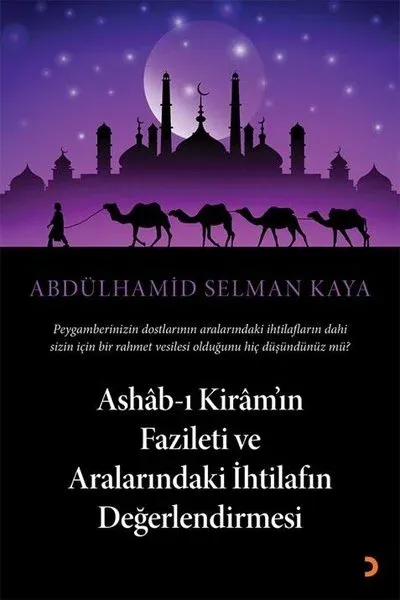 Ashab-ı Kiram’ın Fazileti ve Aralarındaki İhtilafın Değerlendirmesi