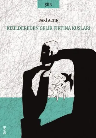 Kızıldereden Gelir Fırtına Kuşları
