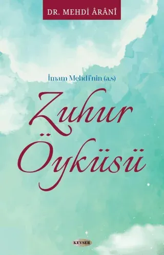 İmam Mehdi'nin (a.s) Zuhur Öyküsü