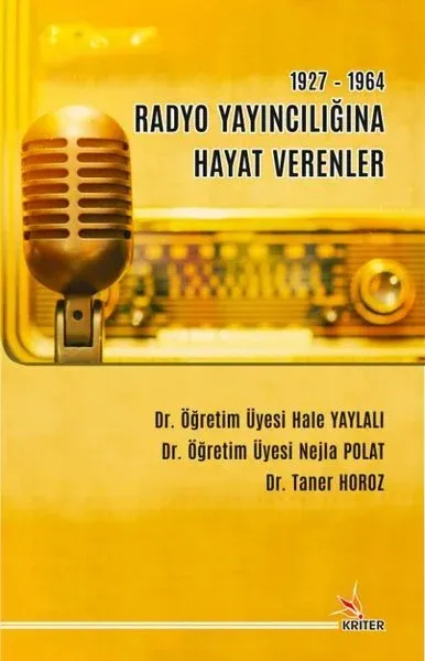1927-1964 Radyo Yayıncılığına Hayat Verenler