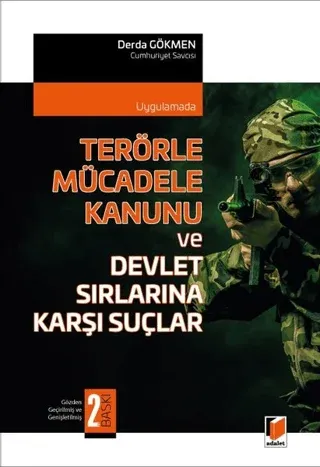 Terörle Mücadele Kanunu ve Devlet Sırlarına Karşı Suçlar Derda Gökmen