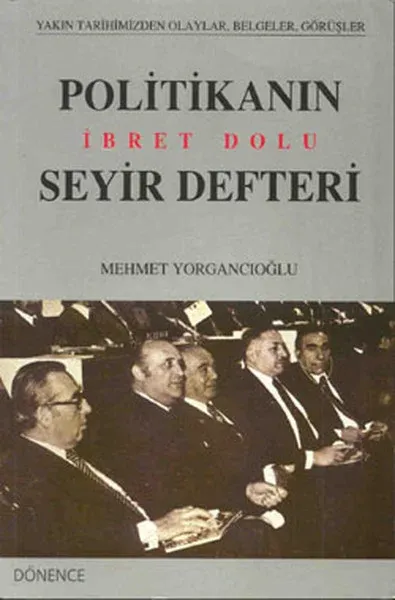 Politikanın İbret Dolu Seyir Defteri