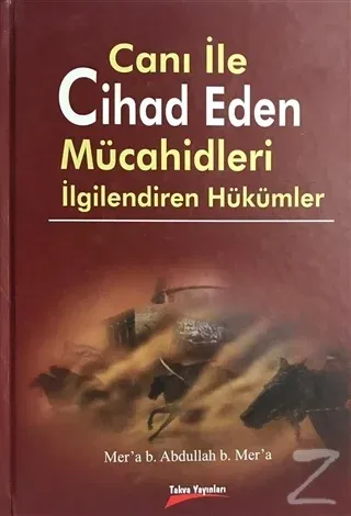 Canı ile Cihad Eden Mücahidleri İlgilendiren Hükümler (Ciltli)