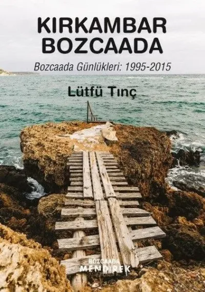 Kırkambar Bozcaada: Bozcaada Günlükleri 1995 - 2015