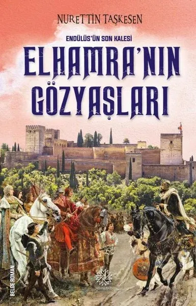 Elhamra'nın Gözyaşları - Endülüs'ün Son Kalesi