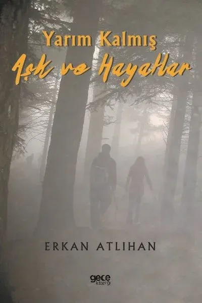 Yarım Kalmış Aşk ve Hayatlar