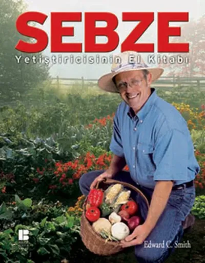 Sebze Yetiştiricisinin El Kitabı (Ciltli)