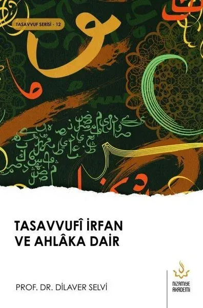 Tasavvufi İrfan ve Ahlaka Dair