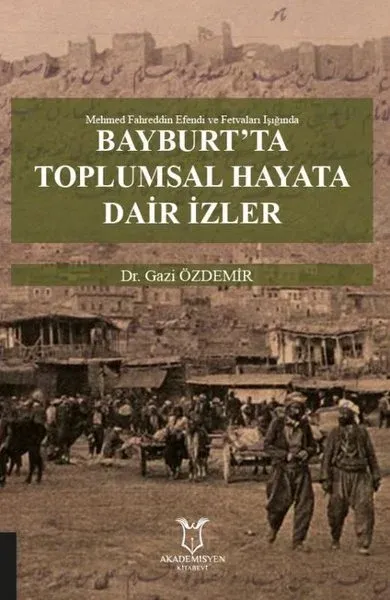 Bayburt’ta Toplumsal Hayata Dair İzler