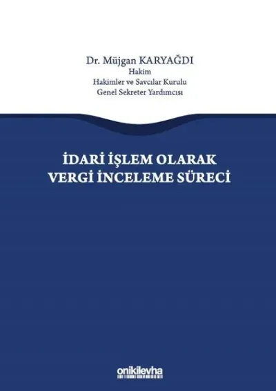 İdari İşlem Olarak Vergi İnceleme Süreci (Ciltli)