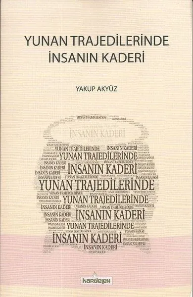 Yunan Trajedilerinde İnsanın Kaderi