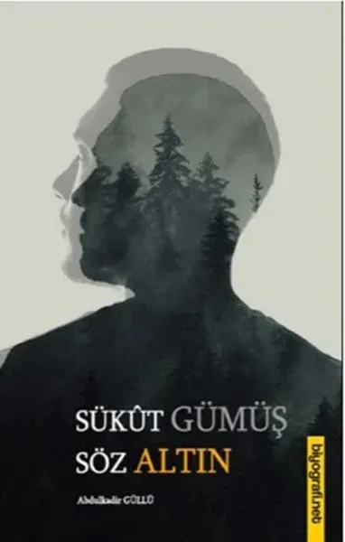 Sükut Gümüş Söz Altın Abdulkadir Güllü