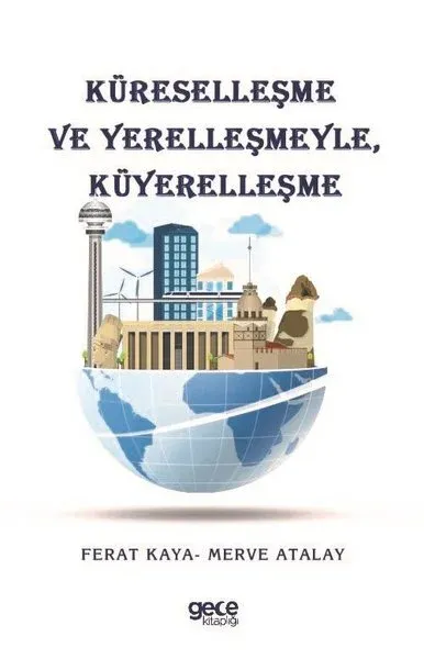 Küreselleşme ve Yerelleşmeyle Küyerelleşme