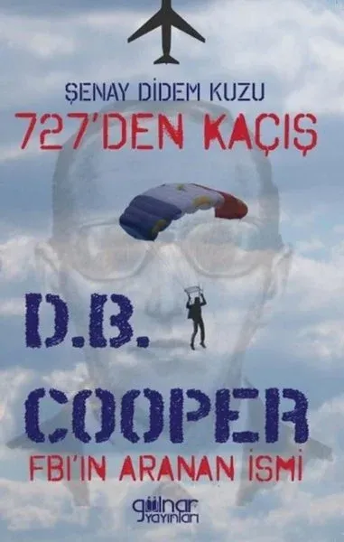 727’den Kaçış Fbı’ın Aranan İsmi D.B. Cooper