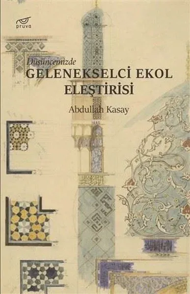 Düşüncemizde Gelenekselci Ekol Eleştirisi Abdullah Kasay