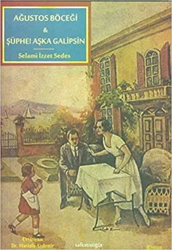 Ağustos Böceği / Şüphe! Aşka Galipsin