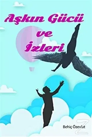 Aşkın Gücü ve İzleri
