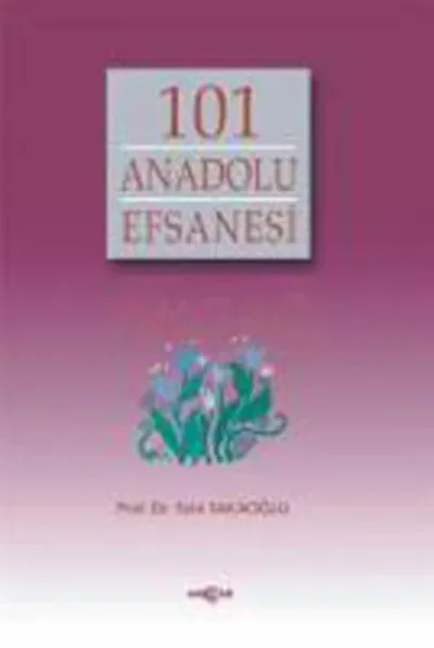 101 Anadolu Efsanesi