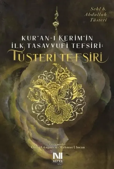 Tüsteri Tefsiri - Kur'an-ı Kerim'in İlk Tasavvufi Tefsiri (Ciltli)