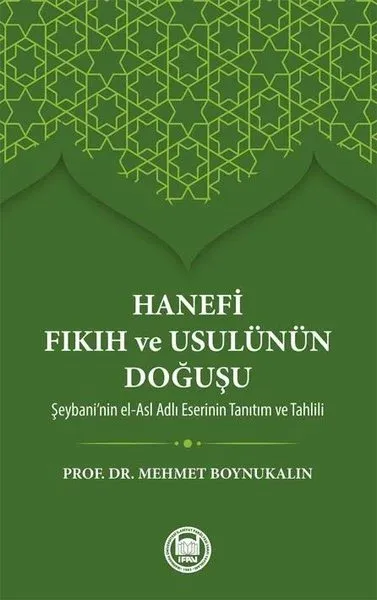 Hanefi Fıkıh ve Usulünün Doğuşu