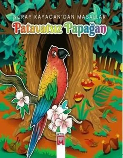Patavatsız Papağan - Nuray Kayacan'dan Masallar