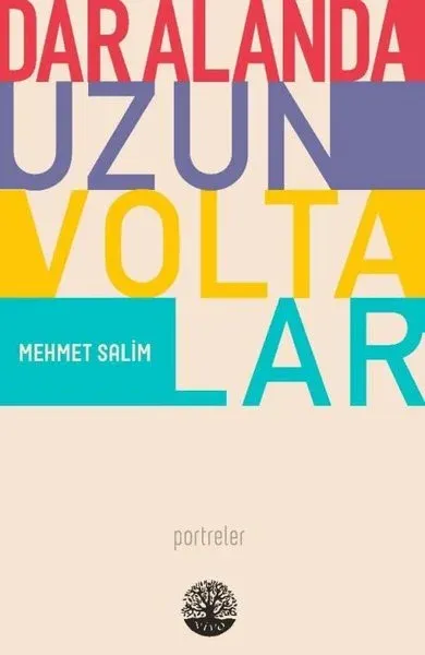 Dar Alanda Uzun Voltalar - Portreler