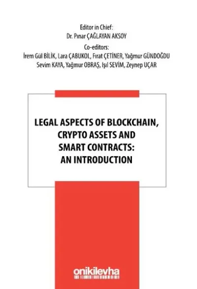 Legal Aspects Of Blockchain Crypto Assets and Smart Contracts: An Introduction (Ciltli)