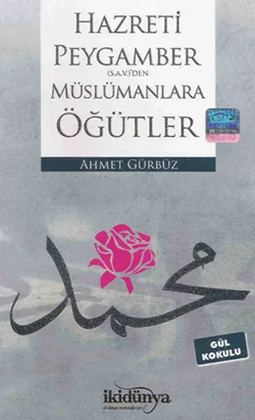 Hz. Peygamber (S.A.V)'den Müslümanlara Öğütler