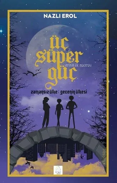 Üç Süper Güç - Zamansız Ülke Gecenin Ülkesi