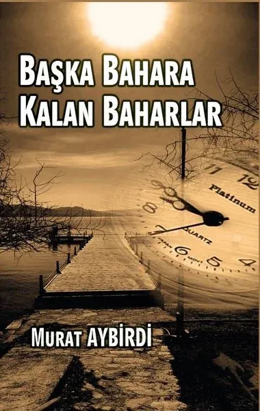 Başka Bahara Kalan Baharlar