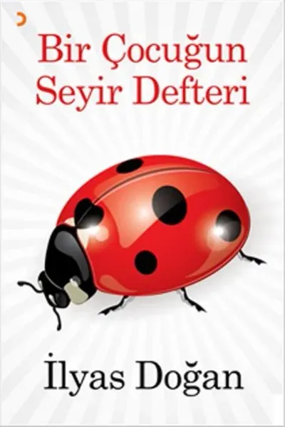 Bir Çocuğun Seyir Defteri İlyas Doğan