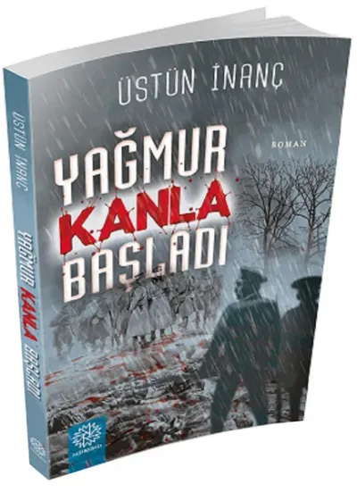Yağmur Kanla Başladı