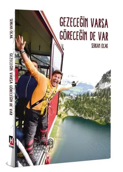 Gezeceğin Varsa Göreceğin de Var