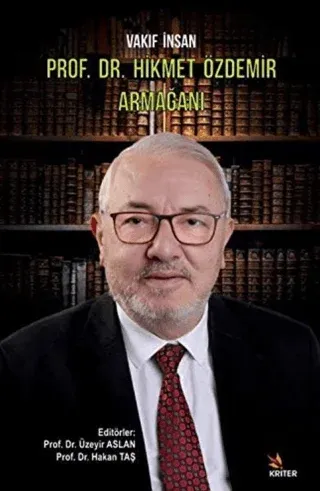 Vakıf İnsan Prof. Dr. Hikmet Özdemir Armağanı