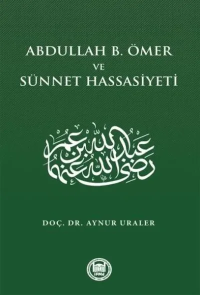 Abdullah B. Ömer ve Sünnet Hassasiyeti