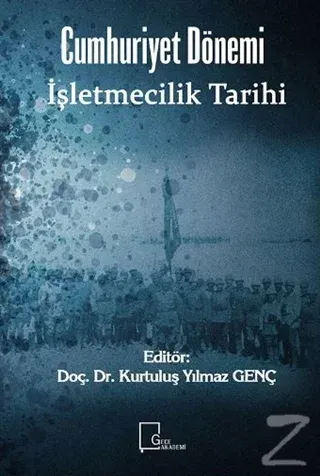 Cumhuriyet Dönemi İşletmecilik Tarihi