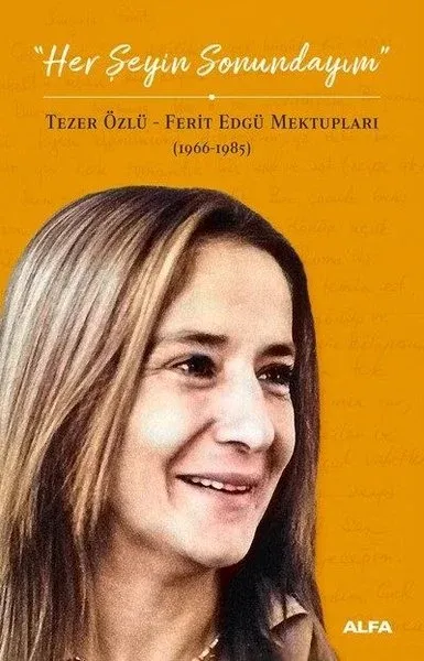 Her Şeyin Sonundayım