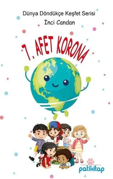 7. Afet Korona (Dünya Döndükçe Keşfet Serisi)