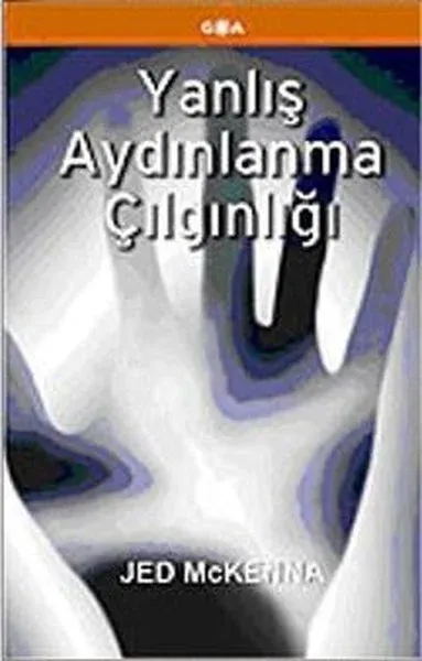 Yanlış Aydınlanma Çılgınlığı