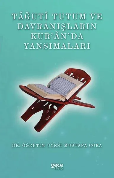 Tağuti Tutum ve Davranışların Kur’an’da Yansımaları