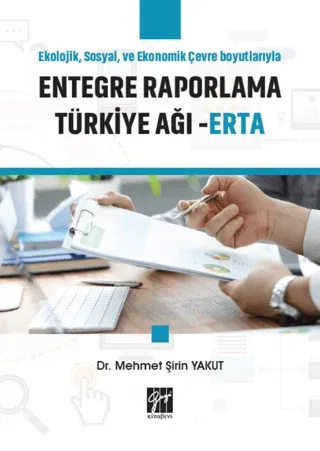 Ekolojik, Sosyal ve Ekonomik Çevre Boyutlarıyla Entegre Raporlama Türkiye Ağı - ERTA
