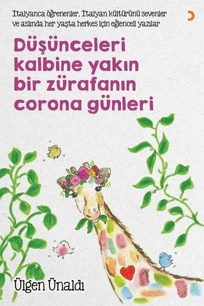 Düşünceleri Kalbine Yakın Bir Zürafanın Corona Günleri