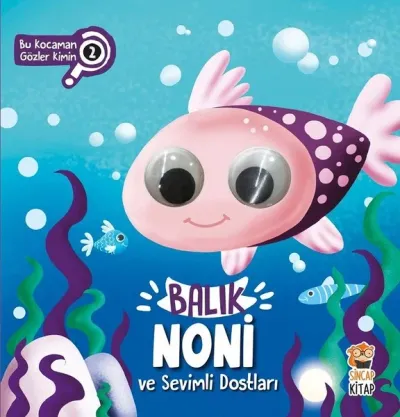 Balık Noni ve Sevimli Dostları - Bu Kocaman Gözler Kimin? 2 (Ciltli)