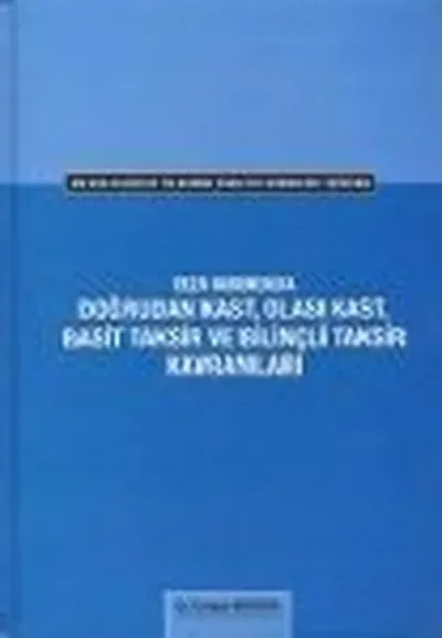 Doğrudan Kast Olası Kast Basit Taksir ve Bilinçli Taksir Kavramları
