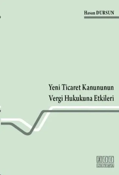 Yeni Ticaret Kanununun Vergi Hukukuna Etkileri