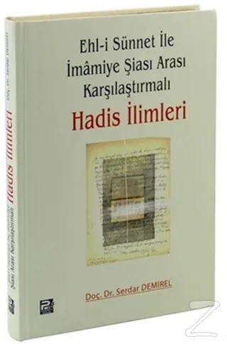 Ehl-i Sünnet ile İmamiye Şiası Arası Karşılaştırmalı Hadis İlimleri (C