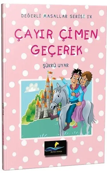Çayır Çimen Geçerek - Değerli Masallar Serisi 9