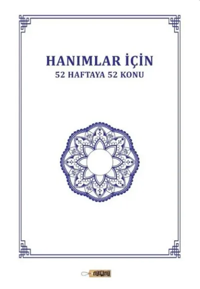 Hanımlar İçin 52 Haftaya 52 Konu
