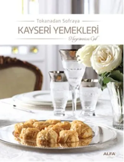 Tokanadan Sofraya Kayseri Yemekleri (Ciltli)